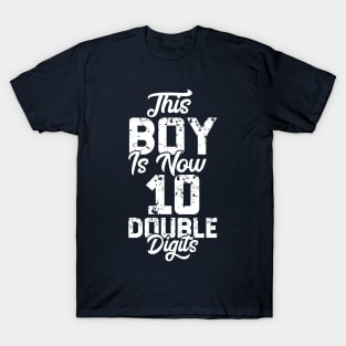 This Boy Is Now 10 Double Digits Shirt 10th birthday Vintage Gift T-Shirt